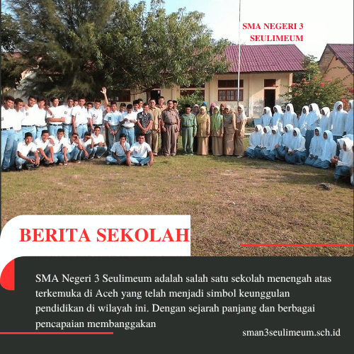 Sejarah Sekolah SMA Negeri 3 Seulimeum Sekolah Aceh Terbaik